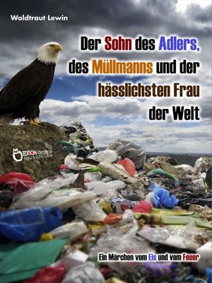 cover image of Der Sohn des Adlers, des Müllmanns und der hässlichsten Frau der Welt